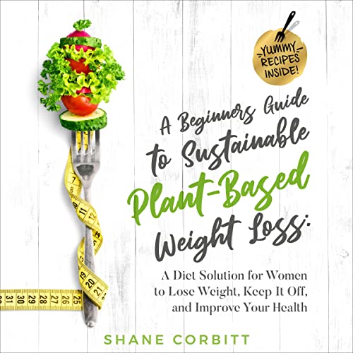 Cover of A Beginner’s Guide to Sustainable Plant-Based Weight-Loss