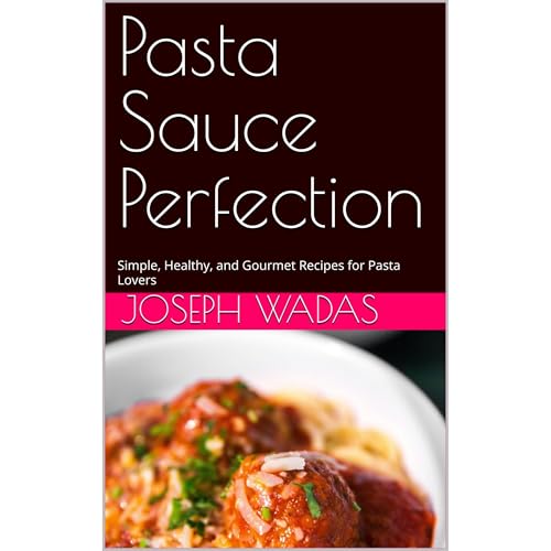 Cover of Pasta Sauce Perfection