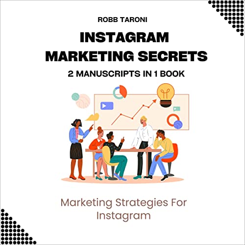 Cover of Instagram Marketing Secrets: 2 Manuscripts in 1 Book: Digital Marketing Strategies for Personal Branding on Instagram: Reach 20000+ Followers, Become an Influencer