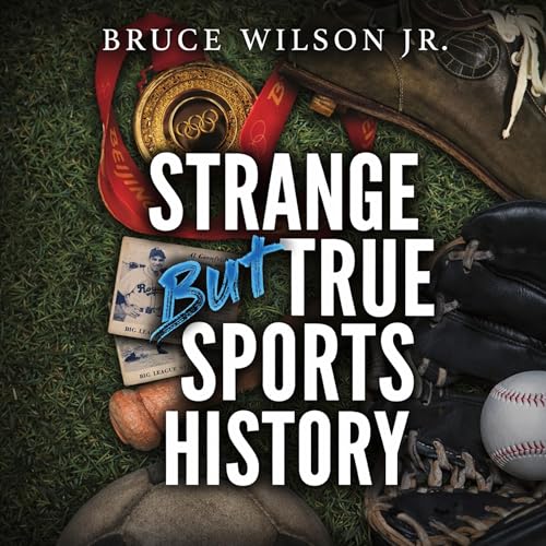 Cover of Strange But True Sports History