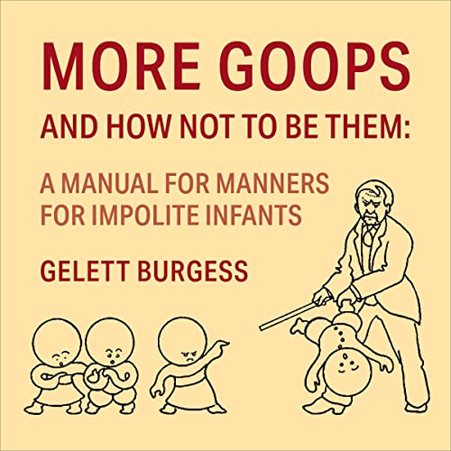 Cover of More Goops and How Not to Be Them