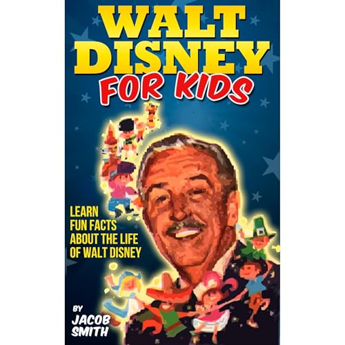 Cover of Walt Disney - A Kids Book With Fun Facts About The History & Life Story of Walt Disney