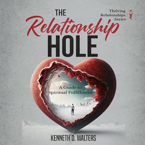 Cover of The Relationship Hole: A Guide to Spiritual Fulfillment