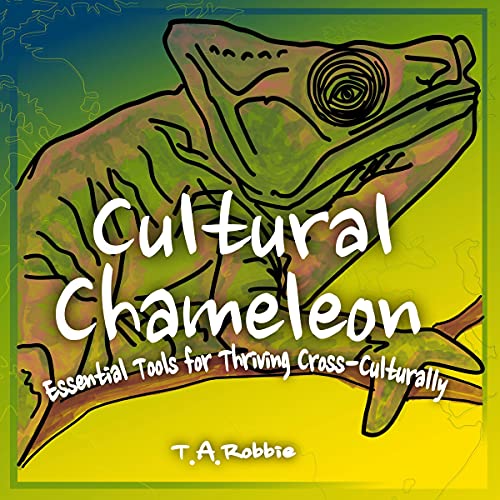 Cover of Cultural Chameleon: Essential Tools for Thriving Cross-Culturally