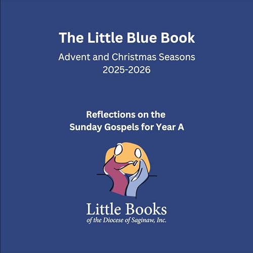 Cover of The Little Blue Book: Advent and Christmas Seasons 2025-2026