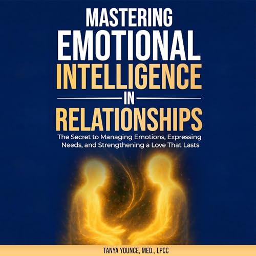 Cover of Mastering Emotional Intelligence in Relationships