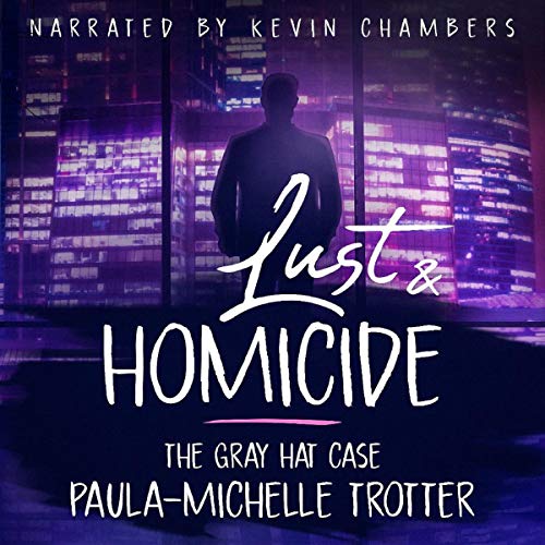 Cover of Lust and Homicide: The Gray Hat Case