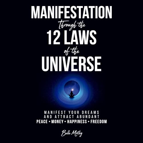 Cover of Manifestation Through the 12 Laws of the Universe