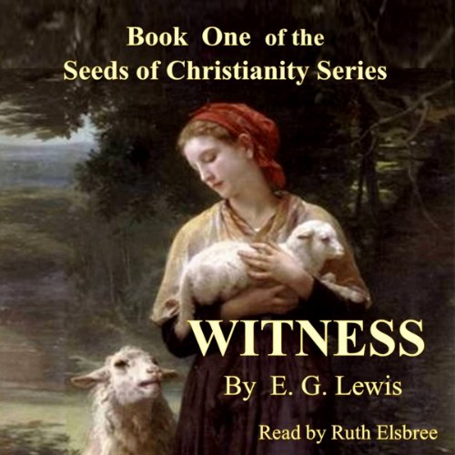 Cover of Witness: The Seeds of Christianity, Book 1