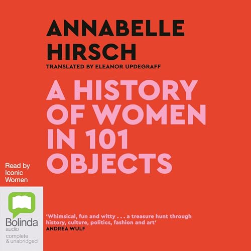 Cover of A History of Women in 101 Objects