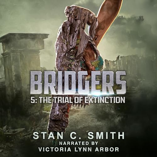 Cover of Bridgers 5: The Trial of Extinction