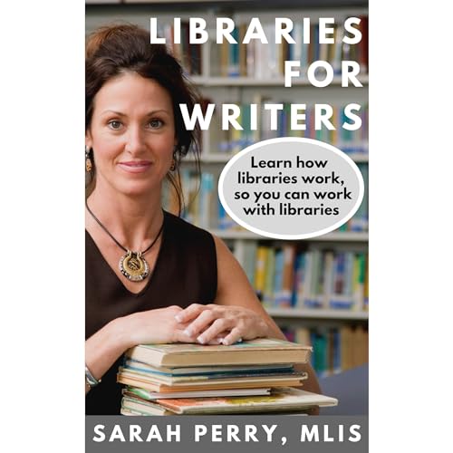 Cover of Libraries for Writers