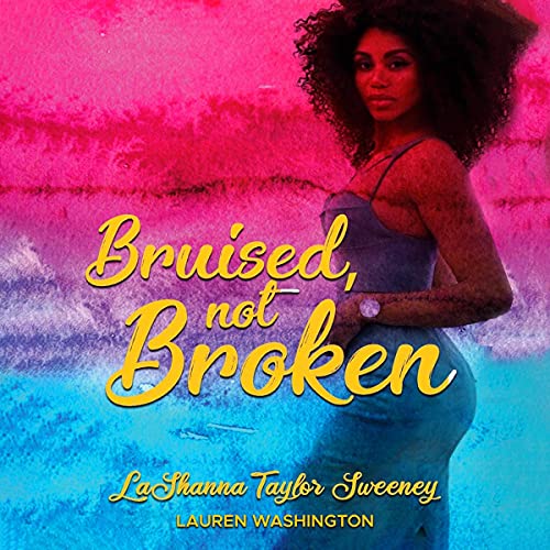 Cover of Bruised, Not Broken