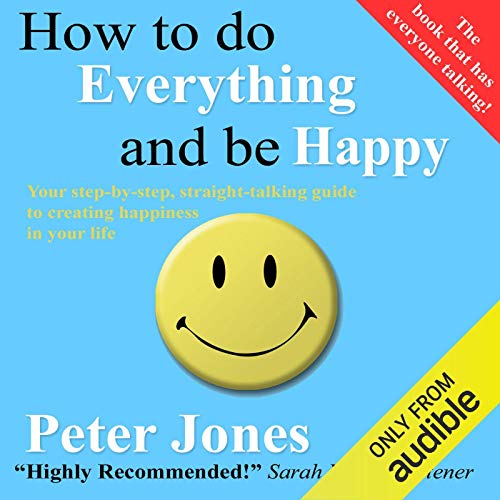 Cover of How to Do Everything and Be Happy