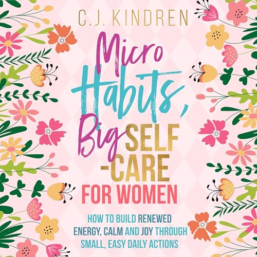 Cover of Micro Habits, Big Self-Care for Women