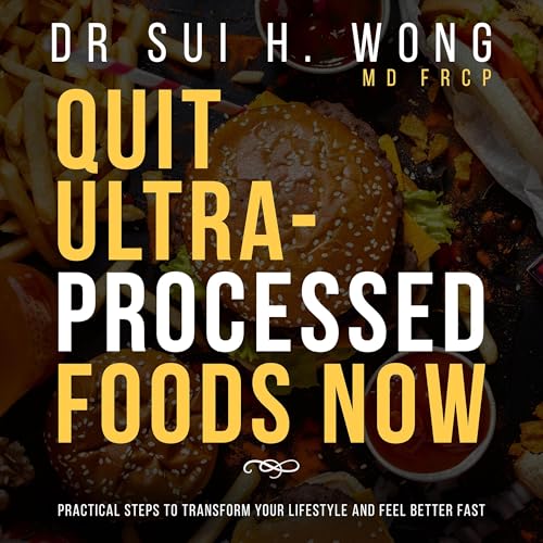 Cover of Quit Ultra-Processed Foods Now