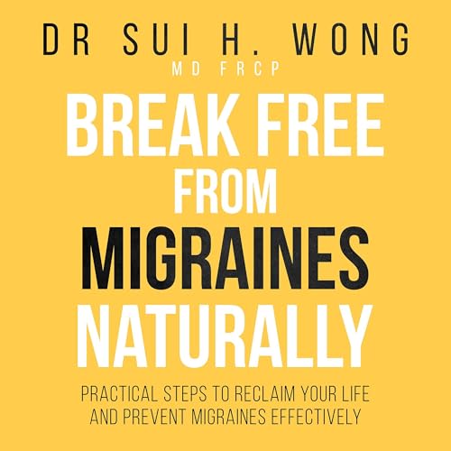 Cover of Break Free from Migraines Naturally