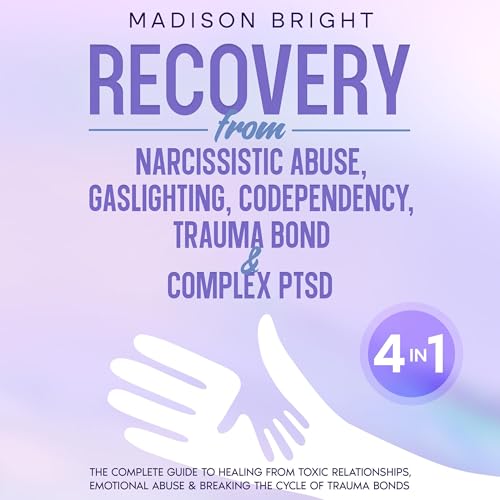 Cover of Recovery from Narcissistic Abuse, Gaslighting, Codependency, Trauma Bond & Complex PTSD