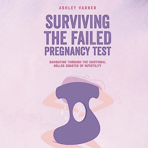 Cover of Surviving the Failed Pregnancy Test