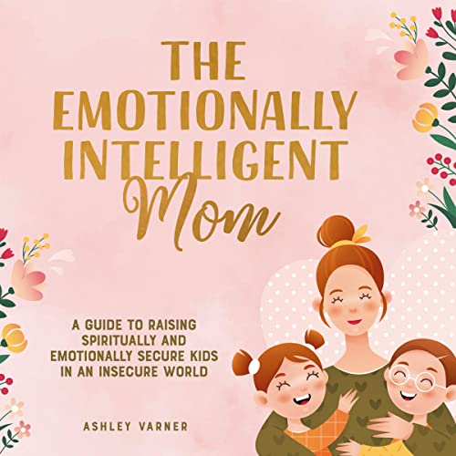 Cover of The Emotionally Intelligent Mom