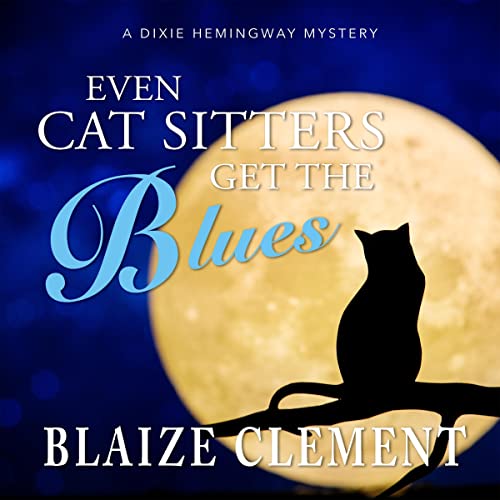 Cover of Even Cat Sitters Get the Blues