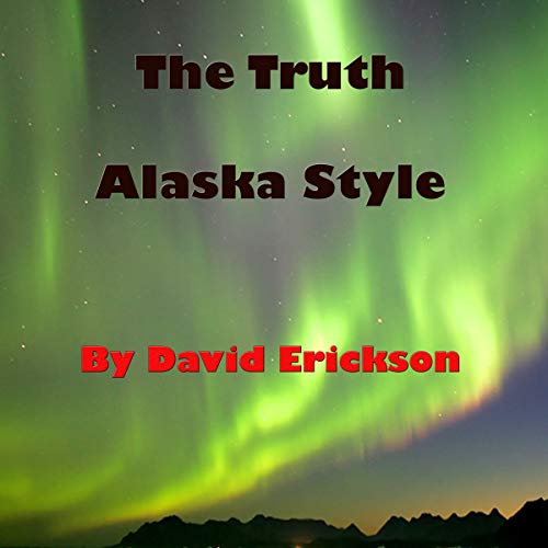 Cover of The Truth Alaska Style