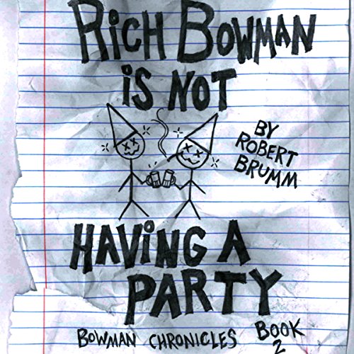 Cover of Rich Bowman Is Not Having a Party