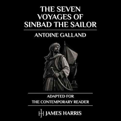 Cover of The Seven Voyages of Sinbad the Sailor: Adapted for the Contemporary Reader