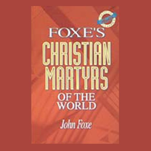 Cover of Foxe's Christian Martyrs of the World