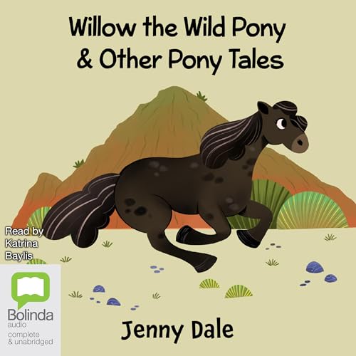 Cover of Willow the Wild Pony & Other Pony Tales