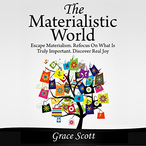 Cover of The Materialistic World: How to Escape Materialism