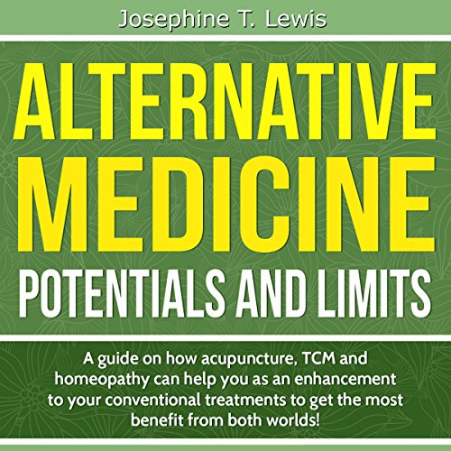 Cover of Alternative Medicine - Potentials and Limits