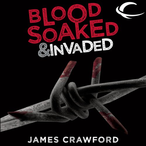 Cover of Blood Soaked and Invaded