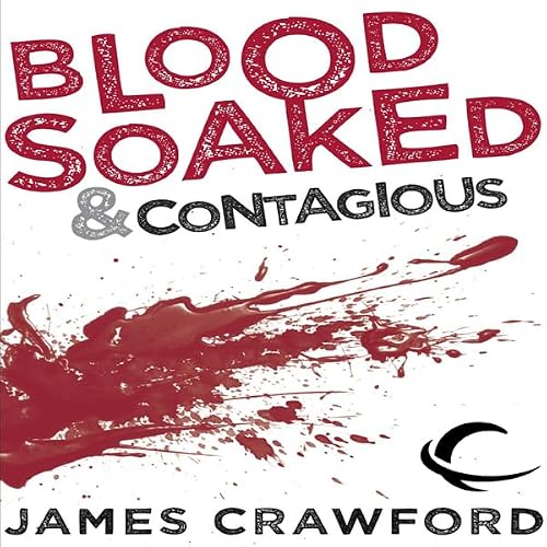 Cover of Blood Soaked and Contagious