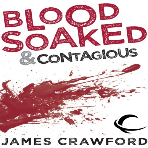 Cover of Blood Soaked and Contagious
