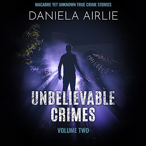 Cover of Unbelievable Crimes, Book Two