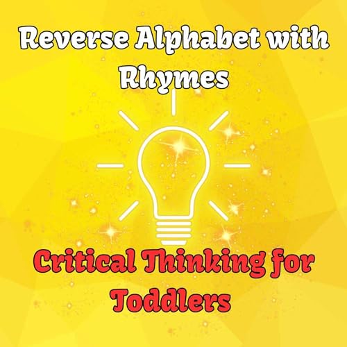 Cover of Reverse Alphabet with Rhymes: Critical Thinking for Toddlers