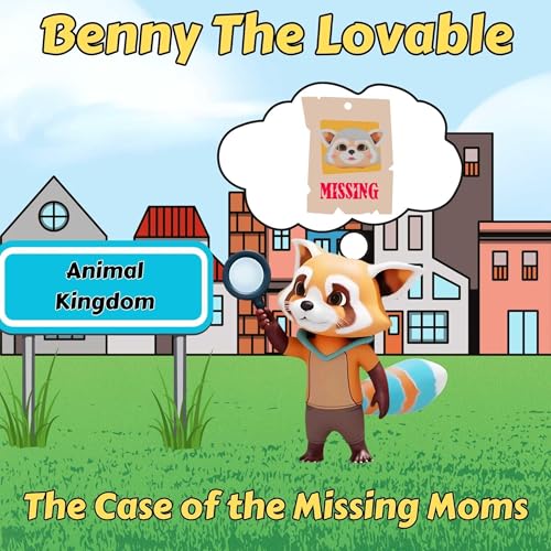 Cover of Benny the Lovable: The Case of the Missing Moms