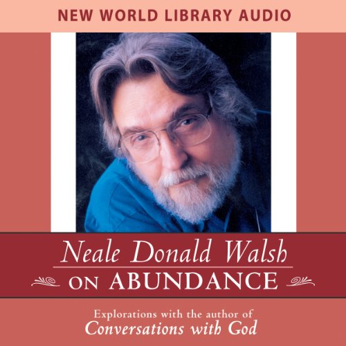 Cover of Neale Donald Walsch on Abundance