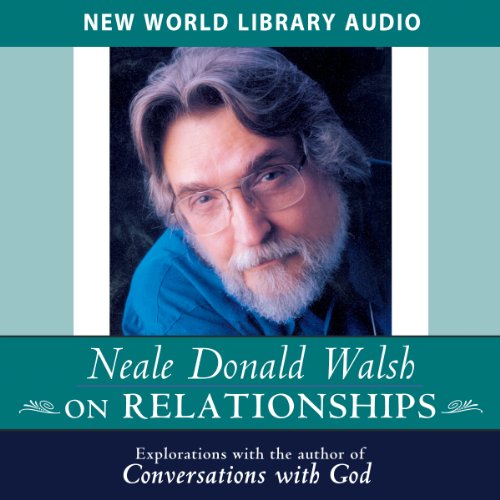 Cover of Neale Donald Walsch on Relationships