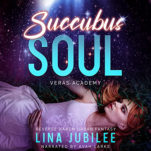 Cover of Succubus Soul: Veras Academy