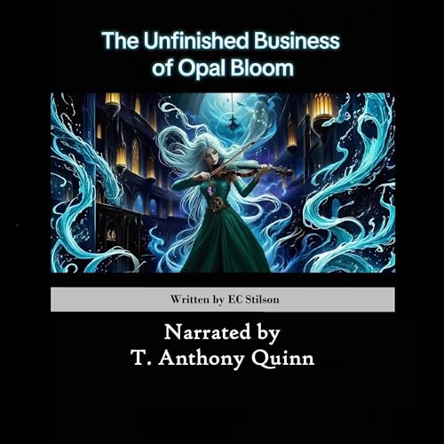 Cover of The Unfinished Business of Opal Bloom