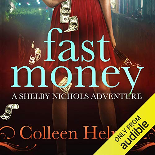 Cover of Fast Money: A Shelby Nichols Adventure