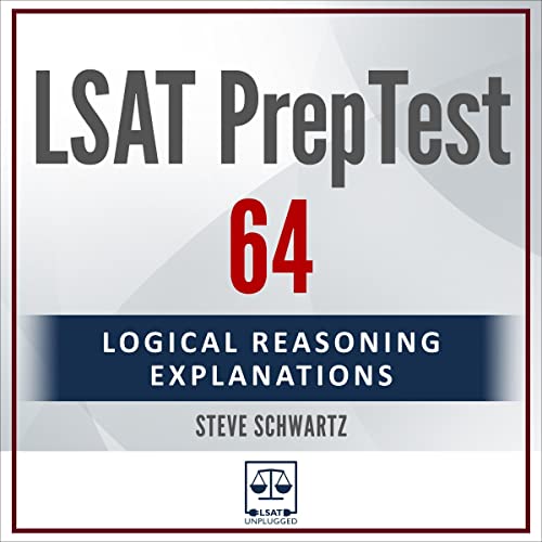 Cover of LSAT PrepTest 64: Logical Reasoning Explanations