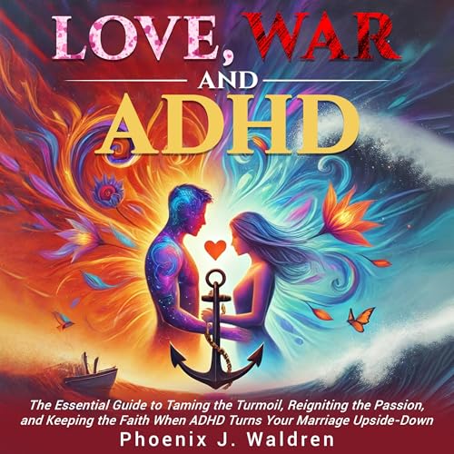 Cover of Love, War, and ADHD