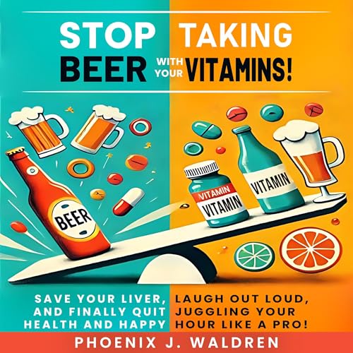 Cover of Stop Taking Beer with Your Vitamins!