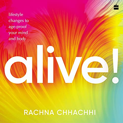 Cover of ALIVE! Lifestyle Changes to Age-Proof Your Mind and Body