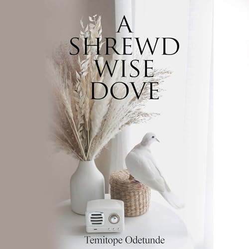 Cover of A Shrewd Wise Dove