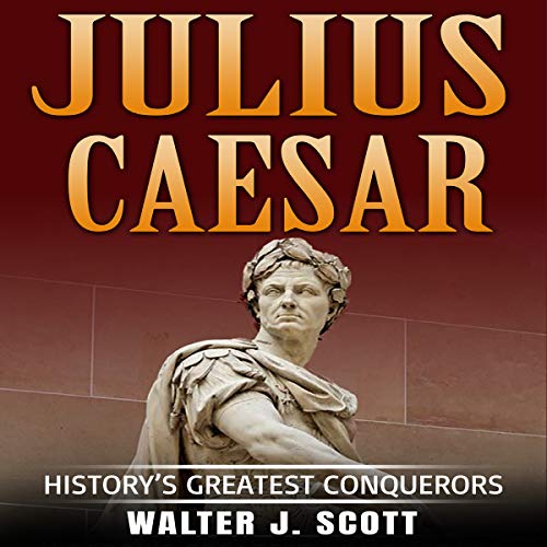 Cover of History's Greatest Conquerors: Julius Caesar