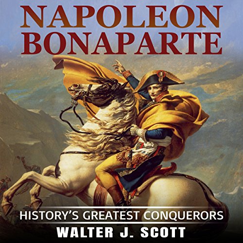 Cover of History's Greatest Conquerors: Napoleon Bonaparte